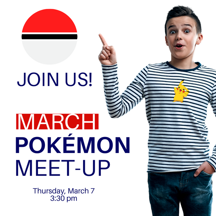 Pokemon Meet-up Schedule for March 7