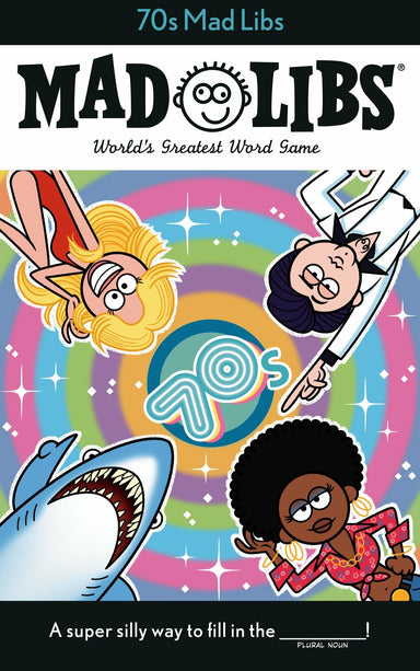 70s Mad Libs: World's Greatest Word Game