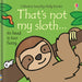 That's not my sloth…