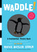 Waddle!: A Scanimation Picture Book