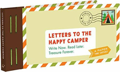 Letters to the Happy Camper: Write Now. Read Later. Treasure Forever. (Unique Letters to Send to Kids at Camp, A Book of Creative Keepsake Notes for Summer Camp)