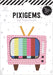 Tiny Television Pixigem