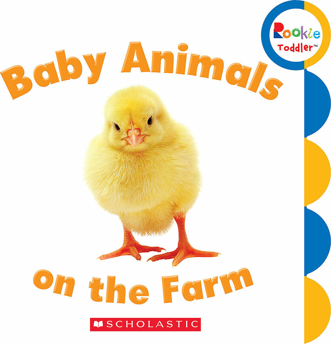 Baby Animals on the Farm (Rookie Toddler)
