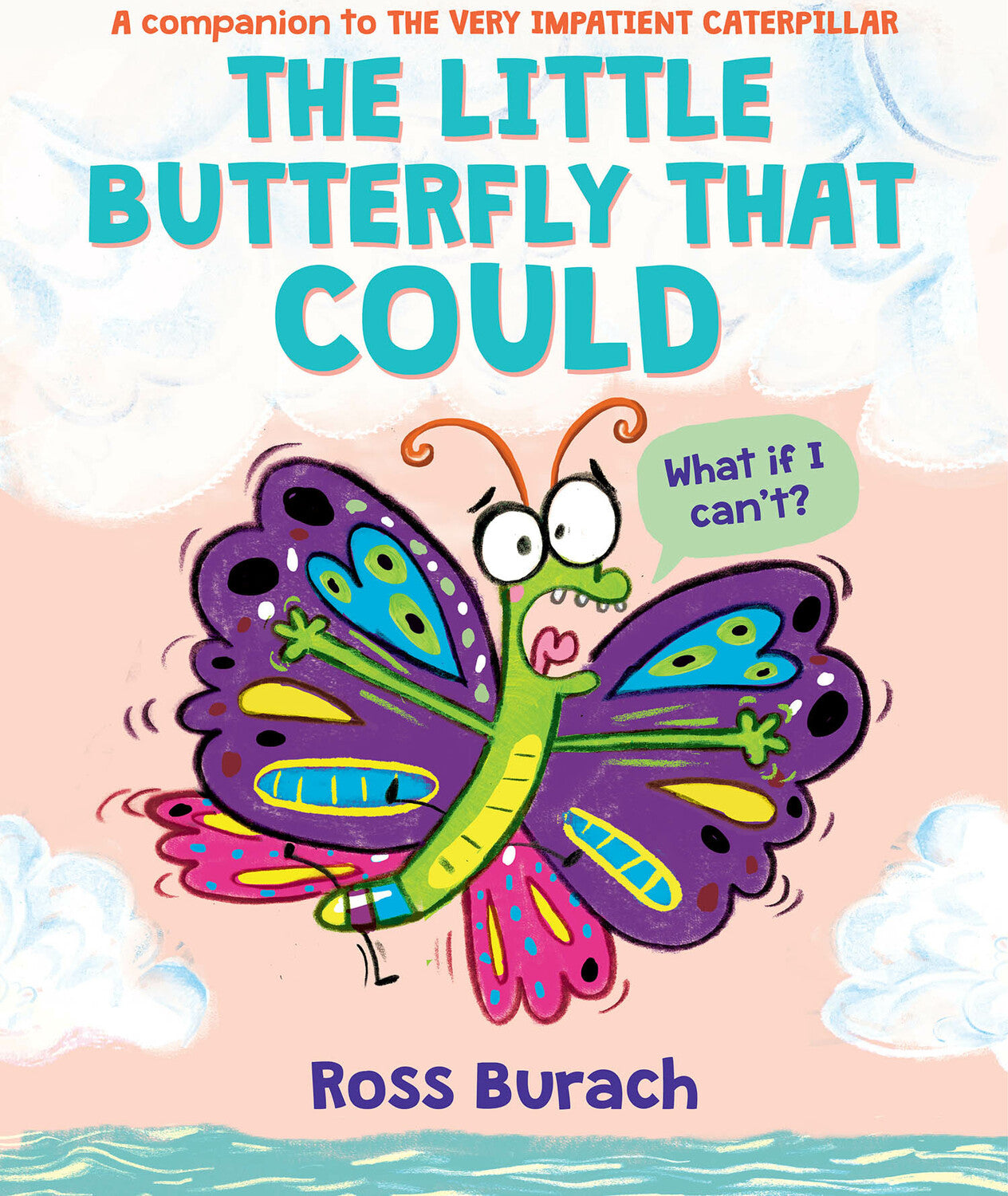 The Little Butterfly That Could (A Very Impatient Caterpillar Book)