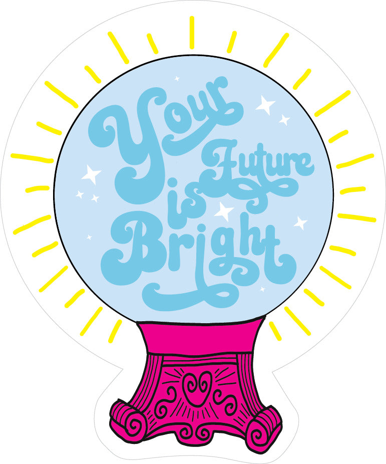 Stickers -  Your Future Is Bright Vinyl